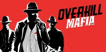 Overkill Mafia Overkill Mafia
