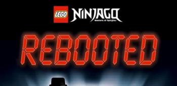 LEGO Ninjago REBOOTED LEGO Ninjago REBOOTED