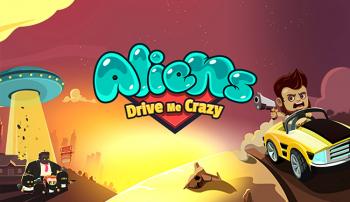 Aliens Drive Me Crazy Aliens Drive Me Crazy