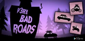 Very Bad Roads Very Bad Roads