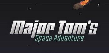 Major Tom - Space Adventure Major Tom - Space Adventure