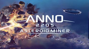 Anno 2205: Asteroid Miner Anno 2205: Asteroid Miner