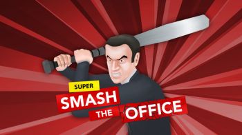 Super Smash the Office Super Smash the Office