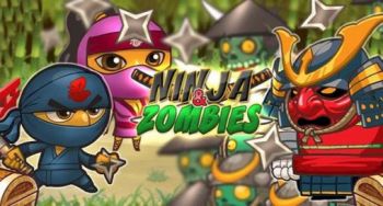 Ninja and Zombies Ninja and Zombies