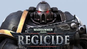 Warhammer 40,000: Regicide Warhammer 40,000: Regicide