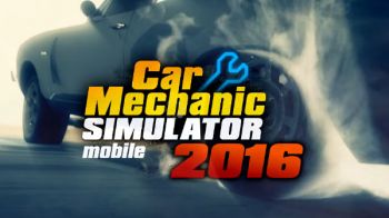 Car Mechanic Simulator 2016 Car Mechanic Simulator 2016