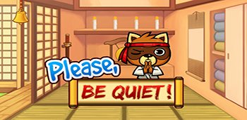 Please Be Quiet! Virtual Pet Please Be Quiet! Virtual Pet