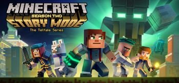Minecraft: Story Mode - Season Two Minecraft: Story Mode - Season Two