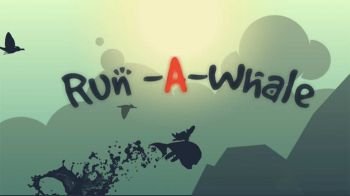 Run-A-Whale Run-A-Whale