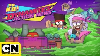 Dynamite's Action News - OK K.O.! Dynamite's Action News - OK K.O.!