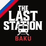 The Last Station - Baku